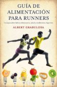 guía de alimentación para runners (ebook)-albert grabulosa reixach-9788490199992 guía de alimentación para runners (ebook)-albert grabulosa reixach-9788490199992