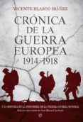 cronica de la guerra europea: una historia de la primera guerra m undial-vicente blasco ibañez-9788490600092 cronica de la guerra europea: una historia de la primera guerra m undial-vicente blasco ibañez-9788490600092