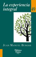 la experiencia integral-juan manuel burgos-9788490613092 la experiencia integral-juan manuel burgos-9788490613092