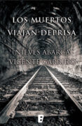 los muertos viajan deprisa (ebook)-vicente garrido-nieves abarca-9788490693292 los muertos viajan deprisa (ebook)-vicente garrido-nieves abarca-9788490693292