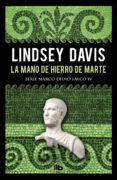 la mano de hierro de marte (serie marco didio falco 4)-lindsey davis-9788490706992 la mano de hierro de marte (serie marco didio falco 4)-lindsey davis-9788490706992