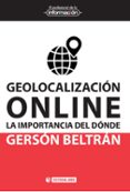 geolocalizacion online: la importancia del donde-gerson beltran lopez-9788491161592 geolocalizacion online: la importancia del donde-gerson beltran lopez-9788491161592