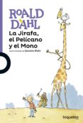 la jirafa, el pelicano y el mono-roald dahl-9788491220992 la jirafa, el pelicano y el mono-roald dahl-9788491220992