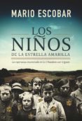 los niños de la estrella amarilla-mario escobar-9788491390992 los niños de la estrella amarilla-mario escobar-9788491390992