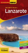 un corto viaje a lanzarote 2018 (guiarama compact) 12ª ed.-9788491581192 un corto viaje a lanzarote 2018 (guiarama compact) 12ª ed.-9788491581192