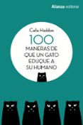 100 maneras de que un gato eduque a su humano-celia haddon-9788491813392 100 maneras de que un gato eduque a su humano-celia haddon-9788491813392