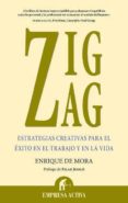zigzag: estrategias creativas para el exito en el trabajo y en la vida-9788492452392 zigzag: estrategias creativas para el exito en el trabajo y en la vida-9788492452392