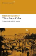 telex desde cuba-rachel kushner-9788492663392 telex desde cuba-rachel kushner-9788492663392