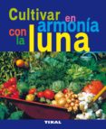cultivar en armonia con la luna-9788492678792 cultivar en armonia con la luna-9788492678792