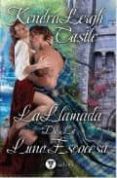 la llamada de la luna escocesa-kendra leigh castle-9788492688692 la llamada de la luna escocesa-kendra leigh castle-9788492688692
