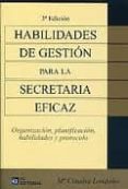 habilidades de gestión para la secretaria eficaz (3ª ed)-maria claudia londoño-9788492735792 habilidades de gestión para la secretaria eficaz (3ª ed)-maria claudia londoño-9788492735792