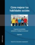 como mejorar tus habilidades sociales: programa de asertividad, a utoestima e inteligencia emocional (3ª ed.revisada)-elia roca villanueva-9788493115692 como mejorar tus habilidades sociales: programa de asertividad, a utoestima e inteligencia emocional (3ª ed.revisada)-elia roca villanueva-9788493115692