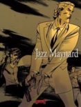 jazz maynard nº 3: contra viento y marea (2ª ed)-raule roger ibañez-9788493615192 jazz maynard nº 3: contra viento y marea (2ª ed) raule roger ibañez 9788493615192