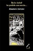 en la ciudad he perdido una novela-humberto salvador-9788493639792 en la ciudad he perdido una novela-humberto salvador-9788493639792
