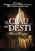 (pe) la clau del desti-glenn cooper-9788493786892 (pe) la clau del desti-glenn cooper-9788493786892