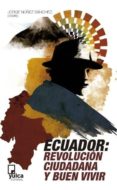 ecuador: revolución ciudadana y buen vivir-jorge nuñez sanchez-9788493892692 ecuador: revolución ciudadana y buen vivir-jorge nuñez sanchez-9788493892692
