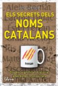 els secrets dels noms catalans-josep maria albaiges-9788493925192 els secrets dels noms catalans-josep maria albaiges-9788493925192