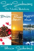 serie sintonías. tres novelas románticas (bombón #1, primer amor #2 y amigos del alma #3) (ebook)-patricia sutherland-2910020342357 serie sintonías. tres novelas románticas (bombón #1, primer amor #2 y amigos del alma #3) (ebook)-patricia sutherland-2910020342357