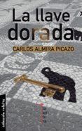 la llave dorada-carlos almira-9788494176692 la llave dorada-carlos almira-9788494176692