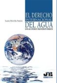 el derecho internacional del agua: los acuiferos transfronterizos (ebook)-9788494264092 el derecho internacional del agua: los acuiferos transfronterizos (ebook)-9788494264092