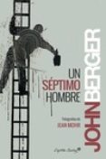 un septimo hombre: imagenes y palabras sobre la experiencia de los trabajadores-john berger-9788494287992 un septimo hombre: imagenes y palabras sobre la experiencia de los trabajadores-john berger-9788494287992