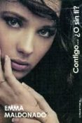 contigo ¿o sin ti?-emma maldonado-9788494318092 contigo ¿o sin ti?-emma maldonado-9788494318092