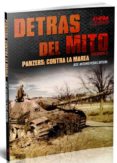 detrás del mito: panzers, contra la marea-jose antonio peñas artero-9788494339592 detrás del mito: panzers, contra la marea-jose antonio peñas artero-9788494339592
