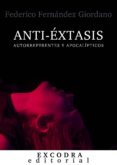 anti-éxtasis: autorreferentes y apocalípticos (ebook)-federico fernandez giordano-9788494359392 anti-éxtasis: autorreferentes y apocalípticos (ebook)-federico fernandez giordano-9788494359392