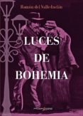 luces de bohemia (eso)-ramon maria del valle inclan-9788494555992 luces de bohemia (eso)-ramon maria del valle inclan-9788494555992