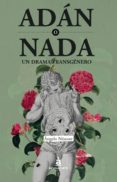 adan o nada: un drama transgenero-angelo nestore-9788494612992 adan o nada: un drama transgenero-angelo nestore-9788494612992