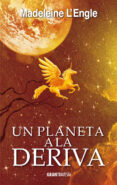 un planeta a la deriva-madeleine l engle-9788494658792 un planeta a la deriva-madeleine l engle-9788494658792