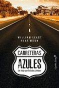 carreteras azules: un viaje por estados unidos-william least heat-moon-9788494808692 carreteras azules: un viaje por estados unidos-william least heat-moon-9788494808692