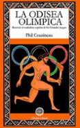 la odisea olimpica: reavivar el verdadero espiritu de los grandes juegos-phil cousineau-9788495094292 la odisea olimpica: reavivar el verdadero espiritu de los grandes juegos-phil cousineau-9788495094292