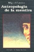 antropologia de la mentira-miguel catalan gonzalez-9788495303592 antropologia de la mentira-miguel catalan gonzalez-9788495303592