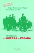 asi termino la guerra de españa (2ª ed.)-angel bahamonde magro-javier cervera gil-9788495379092 asi termino la guerra de españa (2ª ed.)-angel bahamonde magro-javier cervera gil-9788495379092