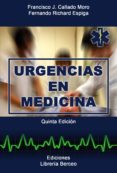 urgencias en medicina (5ª ed.)-francisco j. callado moro-fernando richard espiga-9788495548092 urgencias en medicina (5ª ed.)-francisco j. callado moro-fernando richard espiga-9788495548092