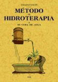 metodo de hidroterapia (ed. facsimil de la ed. de kemten (baviera ), 1898)-9788495636492 metodo de hidroterapia (ed. facsimil de la ed. de kemten (baviera ), 1898)-9788495636492