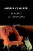 el perro de terracota (serie montalbano 2)-andrea camilleri-9788495971692 el perro de terracota (serie montalbano 2)-andrea camilleri-9788495971692
