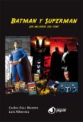 batman y superman: los mejores del cine-luis alboreca-9788496423992 batman y superman: los mejores del cine-luis alboreca-9788496423992