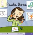 paula llora (mis primeros calcetines; 19) (cursiva)-teresa soler-9788496514492 paula llora (mis primeros calcetines; 19) (cursiva)-teresa soler-9788496514492