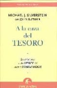a la caza del tesoro: en el interior de la mente del nuevo consum idor-michael j. silverstein-9788496627192 a la caza del tesoro: en el interior de la mente del nuevo consum idor-michael j. silverstein-9788496627192