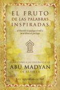 el fruto de las palabras inspiradas. el comentario a las enseñanzas-sayj ahmad al-alaw-9788496710092 el fruto de las palabras inspiradas. el comentario a las enseñanzas-sayj ahmad al-alaw-9788496710092