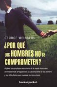 ¿por que los hombres no se comprometen?-george weinberg-9788496829992 ¿por que los hombres no se comprometen?-george weinberg-9788496829992