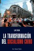 la transformacion del socialismo chino (el viejo topo)-lin chun-9788496831292 la transformacion del socialismo chino (el viejo topo)-lin chun-9788496831292