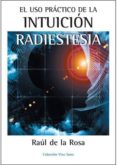 uso practico de la intuicion: radiestesia-raul de la rosa-9788496851092 uso practico de la intuicion: radiestesia-raul de la rosa-9788496851092