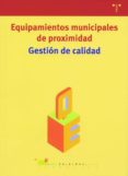equipamientos municipales de proximidad: gestion de calidad-9788497040792 equipamientos municipales de proximidad: gestion de calidad-9788497040792
