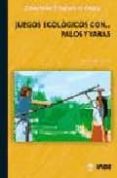 juegos ecologicos con...palos y varas-manuel gutierrez toca-9788497290692 juegos ecologicos con...palos y varas-manuel gutierrez toca-9788497290692