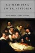 la medicina en la historia-jose maria lopez piñero-9788497340892 la medicina en la historia-jose maria lopez piñero-9788497340892