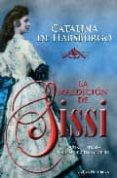 la maldicion de sissi-catalina de habsburgo-9788497347792 la maldicion de sissi-catalina de habsburgo-9788497347792