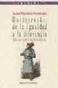 dostoievski. de la igualdad a la diferencia: ensayo sobre la buro cracia-isabel martinez fernandez-9788497421492 dostoievski. de la igualdad a la diferencia: ensayo sobre la buro cracia-isabel martinez fernandez-9788497421492